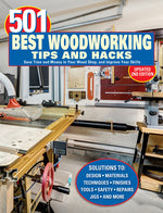 Book cover for 501 Best Woodworking Tips and Hacks: Save Time and Money in Your Wood Shop, and Improve Your Skills