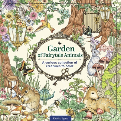 Book cover for Garden of Fairytale Animals: A Curious Collection of Creatures to Color