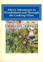 Book cover for Alice's Adventures in Wonderland and Through the Looking-Glass
