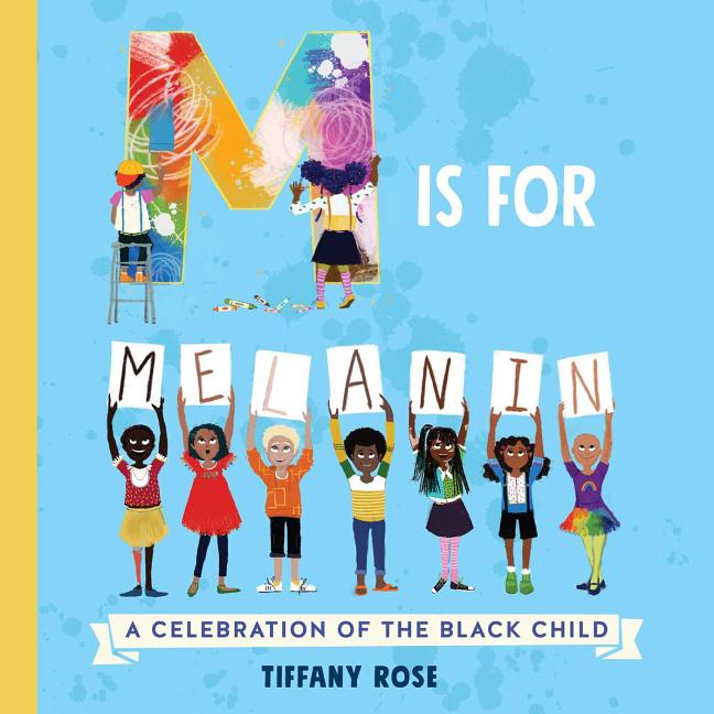 Book cover for M Is for Melanin: A Celebration of the Black Child