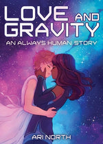 Book cover for Love and Gravity: A Graphic Novel (Always Human, #2)