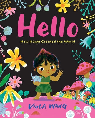 Book cover for Hello: How Nüwa Created the World