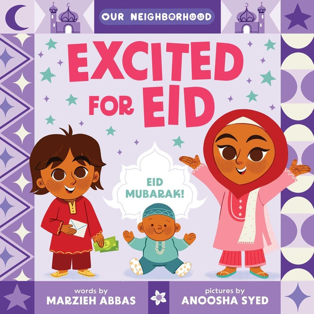 Book cover for Excited for Eid (an Our Neighborhood Series Board Book for Toddlers Celebrating Islam)