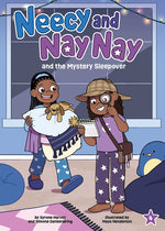 Book cover for Neecy and Nay Nay and the Mystery Sleepover (Neecy and Nay Nay #4) (a Little Bee Books Chapter Book Series)