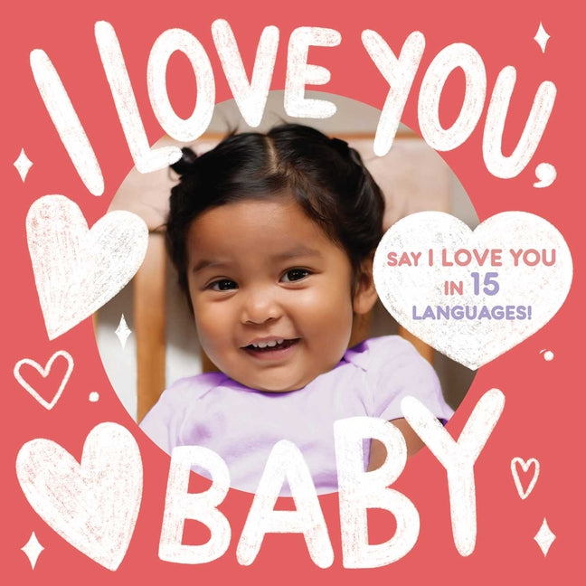 Book cover for I Love You, Baby (a Little Languages Series Board Book for Toddlers)