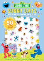 Book cover for Sesame Street: Sunny Days Puffy Sticker and Activity Book (a Sesame Street Elmo and Friends Sticker Coloring and Activity Book for Kids)