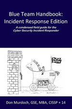 Book cover for Blue Team Handbook: Incident Response Edition: A condensed field guide for the Cyber Security Incident Responder. (Incident Response)