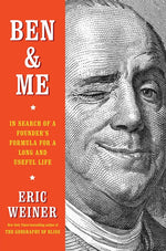 Book cover for Ben & Me: In Search of a Founder's Formula for a Long and Useful Life