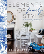 Book cover for Elements of Family Style: Elegant Spaces for Everyday Life