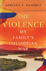 Book cover for Violence: My Family's Colombian War
