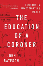 Book cover for Education of a Coroner: Lessons in Investigating Death
