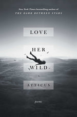 Book cover for Love Her Wild: Poems