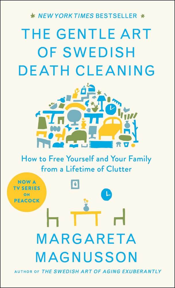 Book cover for The Gentle Art of Swedish Death Cleaning: How to Free Yourself and Your Family from a Lifetime of Clutter
