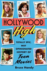 Book cover for Hollywood High: A Totally Epic, Way Opinionated History of Teen Movies