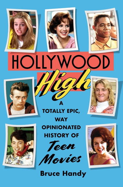 Book cover for Hollywood High: A Totally Epic, Way Opinionated History of Teen Movies