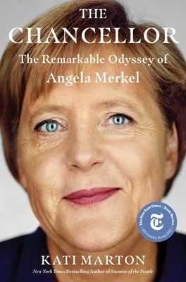 Book cover for The Chancellor: The Remarkable Odyssey of Angela Merkel