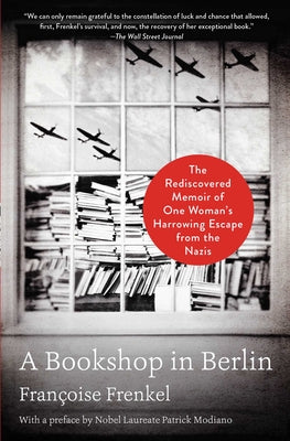 Book cover for A Bookshop in Berlin: The Rediscovered Memoir of One Woman's Harrowing Escape from the Nazis