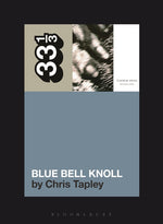 Book cover for Cocteau Twins' Blue Bell Knoll