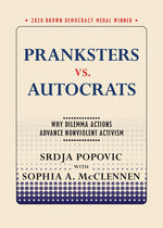 Book cover for Pranksters vs. Autocrats: Why Dilemma Actions Advance Nonviolent Activism