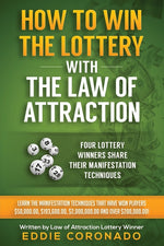 Book cover for How To Win The Lottery With The Law Of Attraction: Four Lottery Winners Share Their Manifestation Techniques