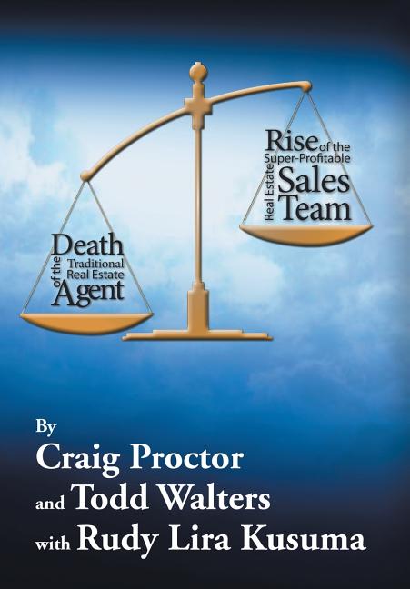 Book cover for Death of the Traditional Real Estate Agent: Rise of the Super-Profitable Real Estate Sales Team