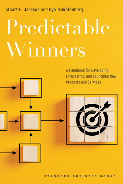 Book cover for Predictable Winners: A Handbook for Developing, Forecasting, and Launching New Products and Services