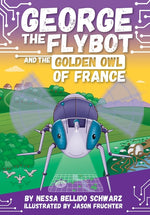 Book cover for George the Flybot and the Golden Owl of France