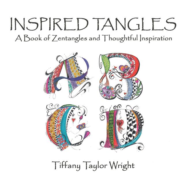 Book cover for Inspired Tangles A Book of Zentangles and Thoughtful Inspiration