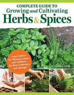 Book cover for Complete Guide to Growing and Cultivating Herbs and Spices: Expert Advice for Planting Indoors and Outdoors, the Best Containers, and Storage