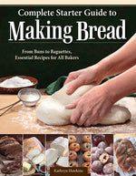 Book cover for Complete Starter Guide to Making Bread: From Buns to Baguettes, Essential Recipes for All Bakers