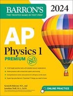 Book cover for AP Physics 1 Premium, 2024: 4 Practice Tests + Comprehensive Review + Online Practice