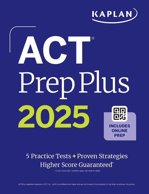 Book cover for ACT Prep Plus 2025: Study Guide Includes 5 Full Length Practice Tests, 100s of Practice Questions, and 1 Year Access to Online Quizzes and Video Instr