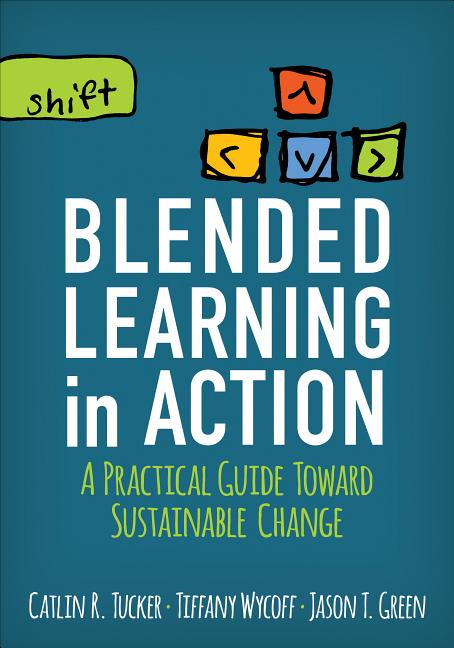 Book cover for Blended Learning in Action: A Practical Guide Toward Sustainable Change