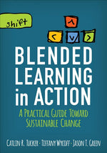 Book cover for Blended Learning in Action: A Practical Guide Toward Sustainable Change