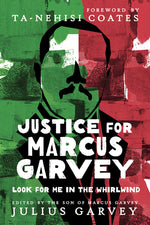 Book cover for Justice for Marcus Garvey: Look for Me in the Whirlwind