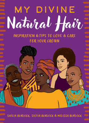 Book cover for My Divine Natural Hair: Inspiration & Tips to Love & Care for Your Crown