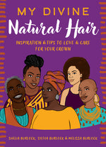 Book cover for My Divine Natural Hair: Inspiration & Tips to Love & Care for Your Crown