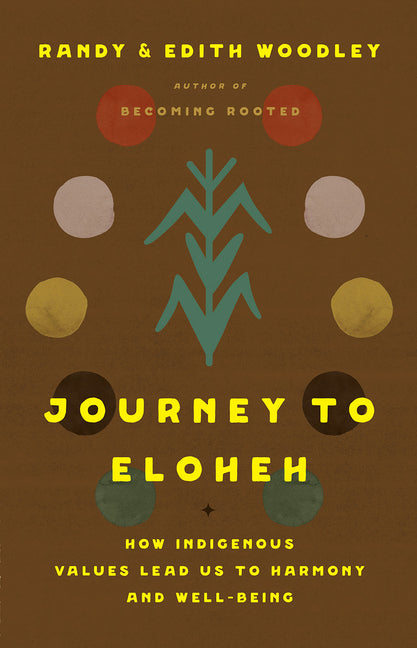 Book cover for Journey to Eloheh: How Indigenous Values Lead Us to Harmony and Well-Being
