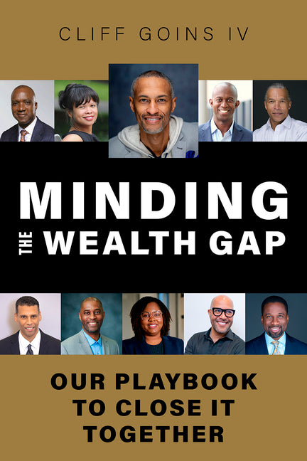 Book cover for Minding the Wealth Gap: Our Playbook to Close It Together