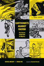 Book cover for Cartoonists Against Racism: The Secret Jewish War on Bigotry