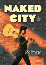 Book cover for Naked City: A Graphic Novel