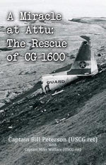 Book cover for A Miracle at Attu: The Rescue of CG-1600