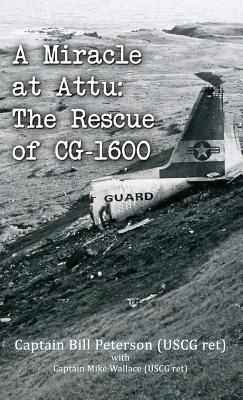 Book cover for A Miracle at Attu: The Rescue of CG-1600