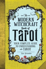 Book cover for The Modern Witchcraft Book of Tarot: Your Complete Guide to Understanding the Tarot