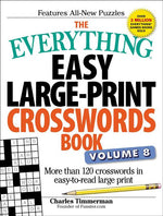 Book cover for The Everything Easy Large-Print Crosswords Book, Volume 8: More Than 120 Crosswords in Easy-To-Read Large Print
