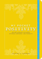 Book cover for My Pocket Positivity: Anytime Exercises That Boost Optimism, Confidence, and Possibility