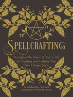 Book cover for Spellcrafting: Strengthen the Power of Your Craft by Creating and Casting Your Own Unique Spells