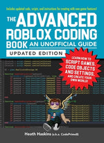 Book cover for The Advanced Roblox Coding Book: An Unofficial Guide, Updated Edition: Learn How to Script Games, Code Objects and Settings, and Create Your Own World
