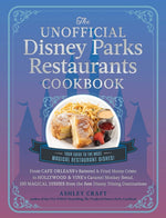 Book cover for Unofficial Disney Parks Restaurants Cookbook: From Cafe Orleans's Battered & Fried Monte Cristo to Hollywood & Vine's Caramel Monkey Bread, 100 Magica