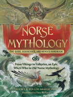 Book cover for Norse Mythology: The Gods, Goddesses, and Heroes Handbook: From Vikings to Valkyries, an Epic Who's Who in Old Norse Mythology